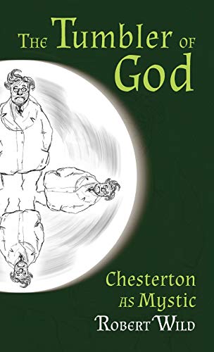 9781621386179: Tumbler of God: Chesterton as Mystic