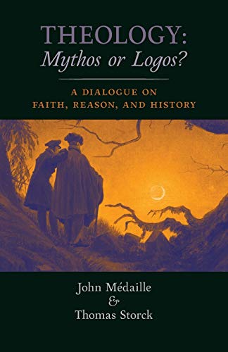 Stock image for Theology: A Dialogue on Faith, Reason, and History for sale by GreatBookPrices