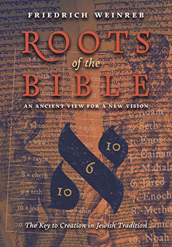 Stock image for Roots of the Bible: An Ancient View For a New Vision (The Key to Creation in Jewish Tradition) for sale by ThriftBooks-Dallas