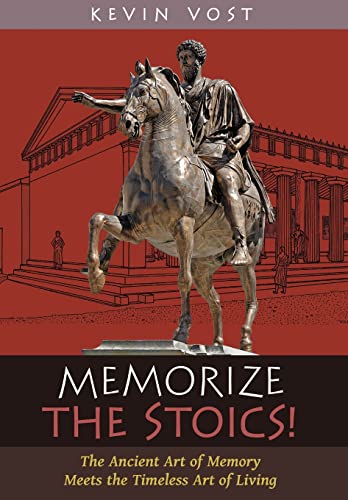 9781621388302: Memorize the Stoics!: The Ancient Art of Memory Meets the Timeless Art of Living