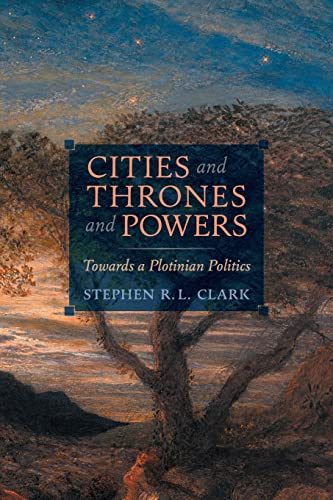 Stock image for Cities and Thrones and Powers: Towards a Plotinian Politics for sale by BooksRun
