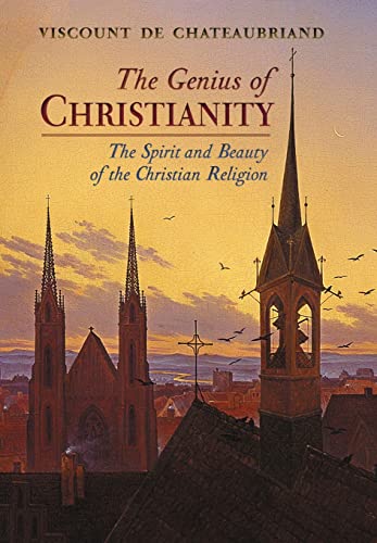 Stock image for The Genius of Christianity: The Spirit and Beauty of the Christian Religion for sale by GreatBookPrices