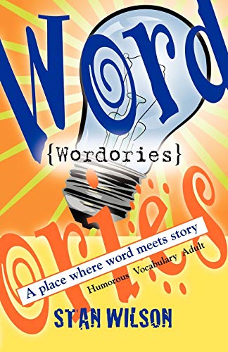9781621412137: WORDORIES: A Place Where Word Meets Story