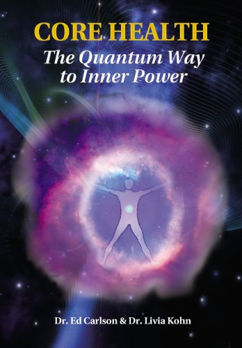 Stock image for Core Health: The Quantum Way to Inner Power for sale by Dunaway Books