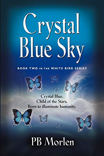 9781621417422: Crystal Blue Sky - Book Two in the White Bird Series
