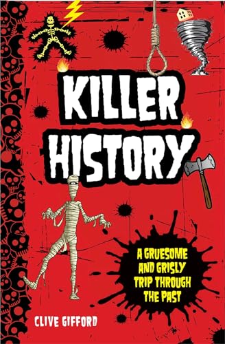 Beispielbild fr Killer History: A Gruesome and Grisly Trip Through the Past zum Verkauf von BooksRun