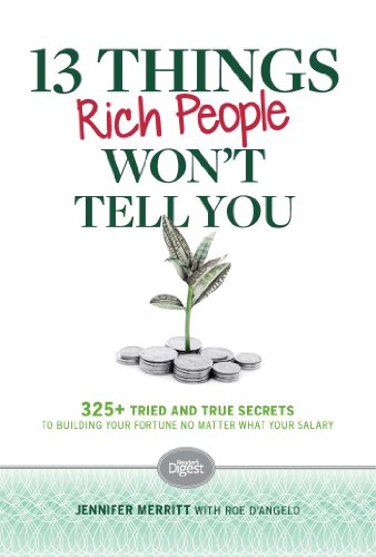 Stock image for 13 Things Rich People Won't Tell You: 325+ Tried-and-True Secrets to Building Your Fortune by Saving and Spending Smarter for sale by Wonder Book