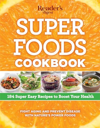 Imagen de archivo de Super Foods Cookbook : 184 Super Easy Recipes to Boost Your Health a la venta por Better World Books