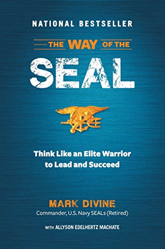 Stock image for The Way of the SEAL : Think Like an Elite Warrior to Lead and Succeed for sale by Better World Books: West