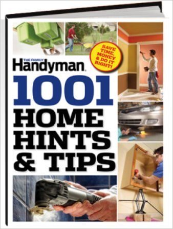 Imagen de archivo de THE FAMILY HANDYMAN 1001 HOME HINTS & TIPS a la venta por Housing Works Online Bookstore
