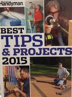 Beispielbild fr The Family Handyman - Best Tips & Projects 2015 zum Verkauf von Better World Books
