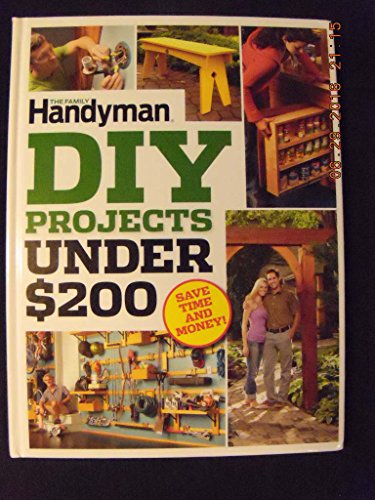 Beispielbild fr The Family Handyman DIY Projects Under $200 zum Verkauf von Wonder Book