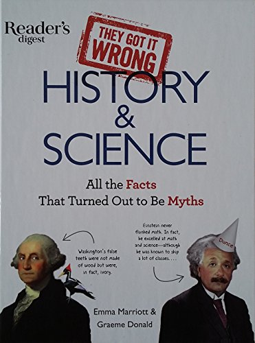 9781621452867: They Got It Wrong: History & Science: All the Facts That Turned Out to Be Myths