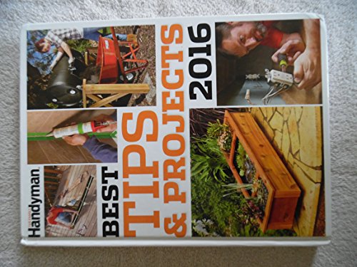 Beispielbild fr The Family Handyman - Best Tips & Projects 2016 zum Verkauf von Better World Books