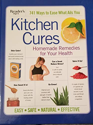 Stock image for Reader's Digest 741 Ways to Ease What Ails You " KITCHEN CURES " Homemade Remedies for Your Health for sale by Better World Books
