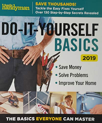 Stock image for Family Handyman: Do-It-Yourself Basics 2019 for sale by SecondSale
