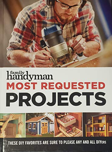 Beispielbild fr Family Handyman Most Requested Projects (These DIY Favorites are sure to please any and all DIYers) zum Verkauf von Better World Books