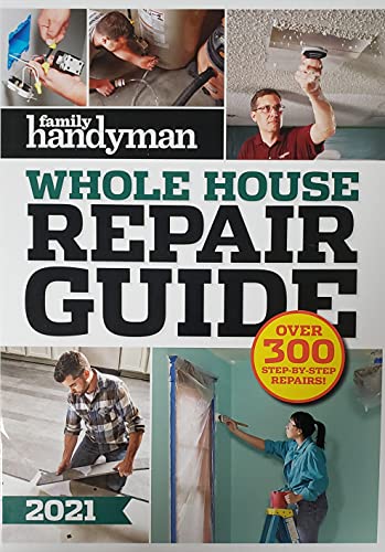 9781621455387: Family Handyman Whole House Repair Guide - 2021 Dated Edition
