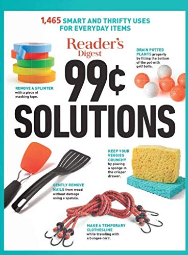 Imagen de archivo de Reader's Digest 99c Solutions: 1,465 Smart and Thrifty Uses for Everyday Items a la venta por SecondSale