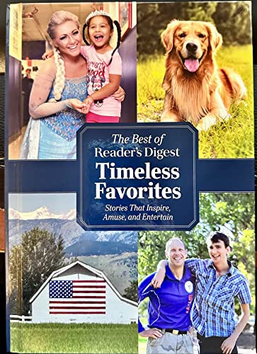 Beispielbild fr Reader's Digest Timeless Favorites: Enduring Classics from America's Favorite Magazine zum Verkauf von More Than Words