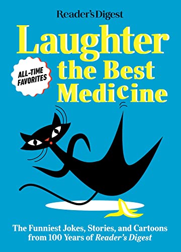 Beispielbild fr Reader's Digest Laughter is the Best Medicine: All Time Favorites: The funniest jokes, stories, and cartoons from 100 years of Reader's Digest (Laughter Medicine) zum Verkauf von Wonder Book