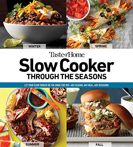 Beispielbild fr Taste of Home Slow Cooker Through the Seasons: 352 Recipes that Let Your Slow Cooker Do the Work (2) (Taste of Home Comfort Food) zum Verkauf von Jenson Books Inc