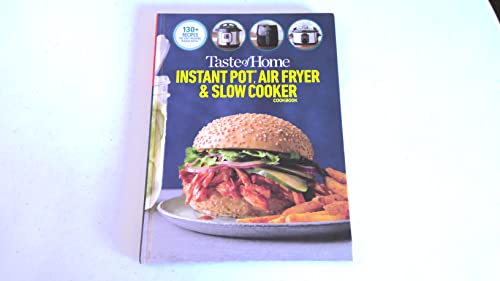 Beispielbild fr Taste of Home Instant Pot, Air Fryer & Slow Cooker Cookbook zum Verkauf von SecondSale