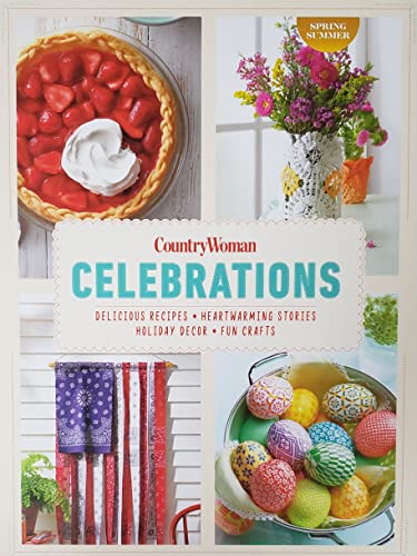 Stock image for CountryWoman Celebrations: Delicious recipes - Heartwarming Stories - Holiday Decor - Fun Crafts for sale by SecondSale