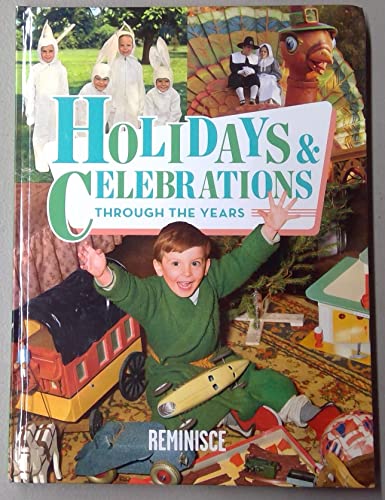 Stock image for Holidays & Celebrations Through the Years - Reminisce for sale by Gulf Coast Books