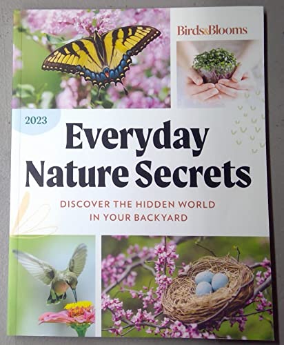 Beispielbild fr Birds & Blooms - Everyday Nature Secrets - 2023 zum Verkauf von Better World Books