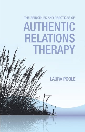 Stock image for The Principles and Practices of Authentic Relations Therapy for sale by HPB-Red
