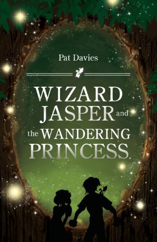 Wizard Jasper and the Wandering Princess (9781621471424) by Pat Davies
