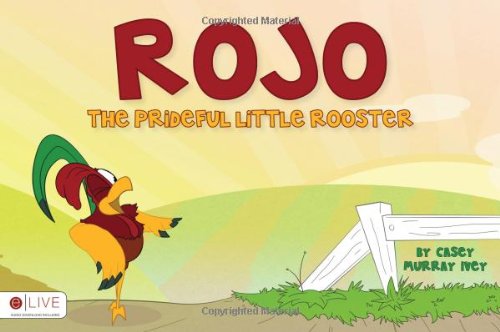 9781621472698: Rojo the Prideful Little Rooster