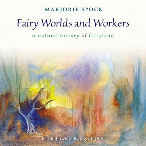 Beispielbild fr Fairy Worlds and Workers: A Natural History of Fairyland zum Verkauf von Monster Bookshop