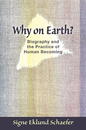 Beispielbild fr Why on Earth?: Biography and the Practice of Human Becoming zum Verkauf von ThriftBooks-Atlanta
