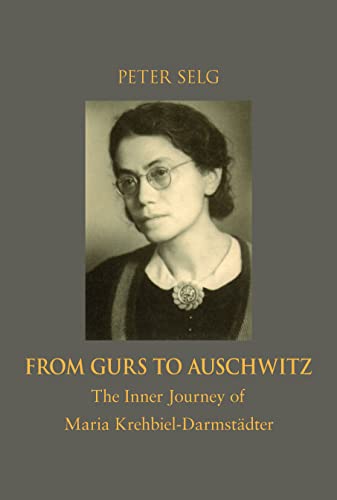 Beispielbild fr From Gurs to Auschwitz : The Inner Journey of Maria Krehbiel-Darmstdter zum Verkauf von Better World Books