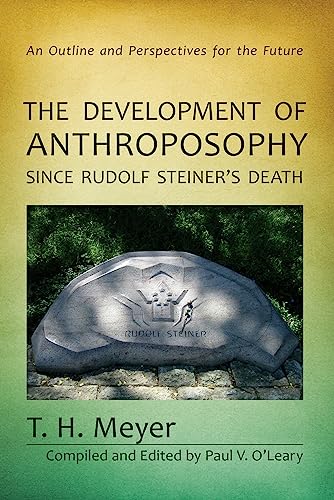 Beispielbild fr The Development of Anthroposophy since Rudolf Steiner's Death: An Outline and Perspectives for the Future zum Verkauf von Books From California