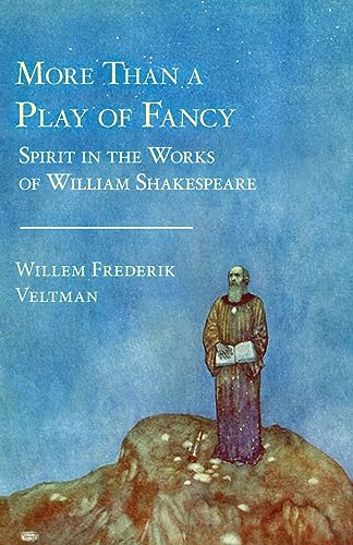 Beispielbild fr More than a Play of Fancy: Spirit in the Works of William Shakespeare zum Verkauf von BooksRun