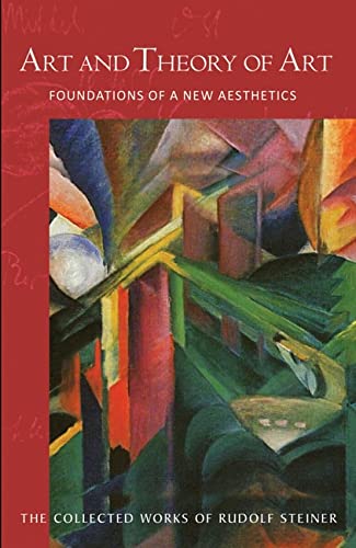 Beispielbild fr Art and Theory of Art: Foundations of a New Aesthetics (Cw 271) (Collected Works of Rudolf Steiner) zum Verkauf von Chiron Media