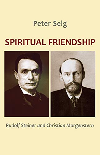 Stock image for Spiritual Friendship: Rudolf Steiner and Christian Morgenstern for sale by Books From California