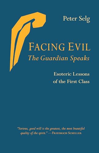 9781621483335: Facing Evil and the Guardian Speaks: Esoteric Lessons of the First Class