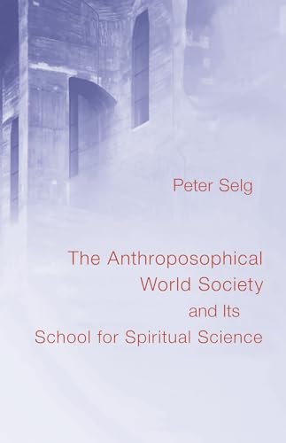 Beispielbild fr Anthroposophical World Society: and Its School for Spiritual Science zum Verkauf von Books From California