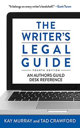 The Writer's Legal Guide, Fourth Edition (9781621532422) by Crawford, Tad; Murray, Kay