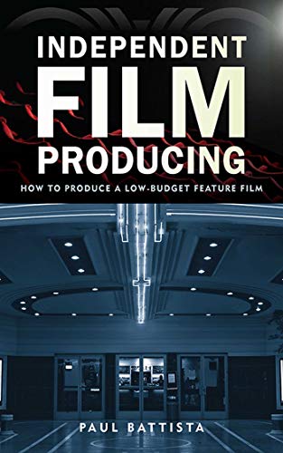Stock image for Independent Film Producing: How to Produce a Low-Budget Feature Film for sale by SecondSale