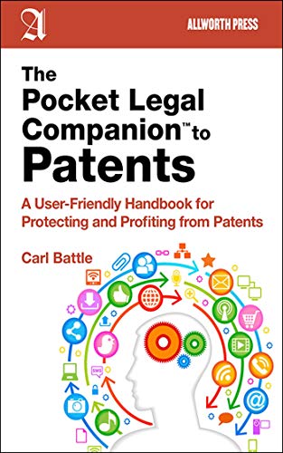 Imagen de archivo de The Pocket Legal Companion to Patents : A Friendly Guide to Protecting and Profiting from Patents a la venta por Better World Books