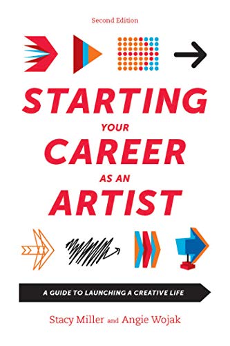 Imagen de archivo de Starting Your Career As an Artist : A Guide to Launching a Creative Life a la venta por Better World Books