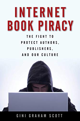 Beispielbild fr Internet Book Piracy: The Fight to Protect Authors, Publishers, and Our Culture zum Verkauf von SecondSale