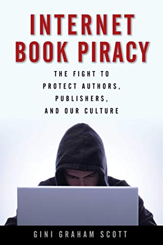 Imagen de archivo de Internet Book Piracy: The Fight to Protect Authors, Publishers, and Our Culture a la venta por SecondSale