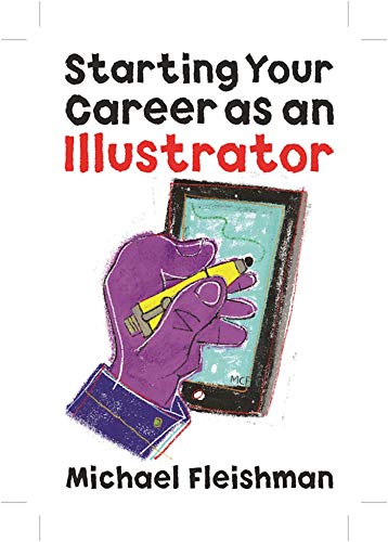 Stock image for Starting Your Career as an Illustrator for sale by Better World Books