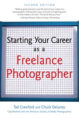 Beispielbild fr Starting Your Career as a Freelance Photographer zum Verkauf von Better World Books